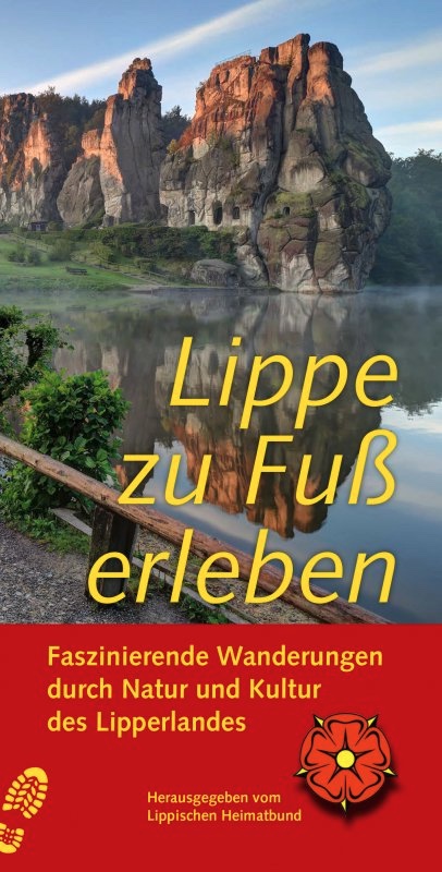 Lippe zu Fuß erleben - Faszinierende Wanderungen durch Natur und Kultur des Lipperlandes - 2. Auflage